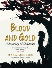 Blood and Gold : A Journey of Shadows