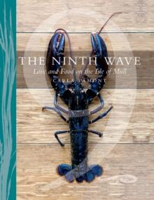 The Ninth Wave : Love and Food on the Isle of Mull