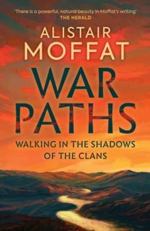 War Paths : Walking in the Shadows of the Clans