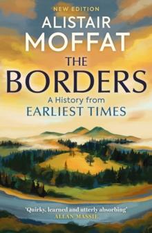 The Borders : A History of the Borders from Earliest Times