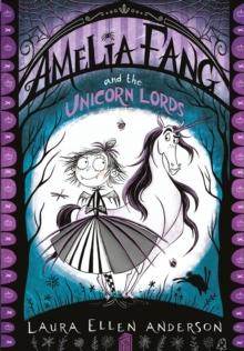 The Amelia Fang and the Unicorn Lords