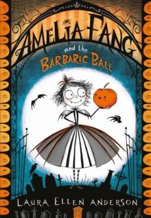 The Amelia Fang and the Barbaric Ball