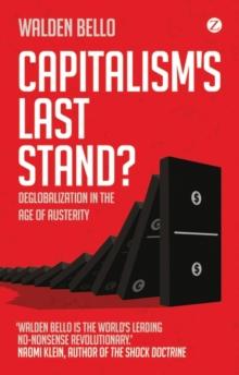 Capitalism's Last Stand? : Deglobalization in the Age of Austerity