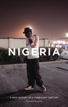 Nigeria : A New History of a Turbulent Century