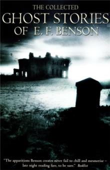 The Collected Ghost Stories of E.F. Benson : new edn