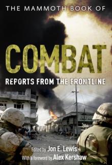 The Mammoth Book of Combat : Reports from the Frontline