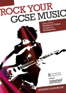 Rock Your GCSE Music : Student Handbook