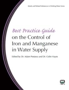 Best Practice Guide on the Control of Iron and Manganese in Water Supply