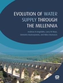 Evolution of Water Supply Through the Millennia