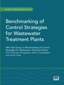 Benchmarking of Control Strategies for Wastewater Treatment Plants