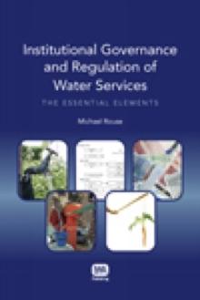 Institutional Governance and Regulation of Water Services