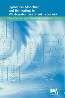 Dynamical Modelling & Estimation in Wastewater Treatment Processes