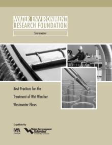 Best Practices for the Treatment of Wet Weather Wastewater Flows