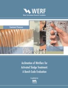 Acclimation of Nitrifiers for Activated Sludge Treatment : A Bench Scale Evaluation