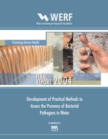 Development of Practical Methods to Assess the Presence of Bacterial Pathogens in Water