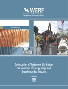 Optimization of Wastewater Lift Stations for Reduction of Energy Usage and Greenhouse Gas Emissions