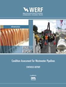 Condition Assessment for Wastewater Pipelines : Synthesis Report