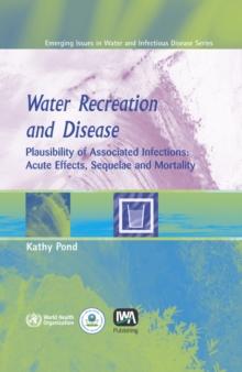 Water Recreation and Disease : Plausibility of Associated Infections: Acute Effects, Sequelae and Mortality