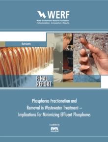 Phosphorus Fractionation and Removal in Wastewater Treatment : Implications for Minimizing Effluent Phosphorus