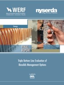 Triple Bottom Line Evaluation of Biosolids Management Options