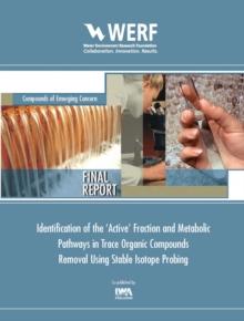 Identification of the Active Fraction and Metabolic Pathways in Trace Organic Contaminants Removal Using Stable Isotope Probing