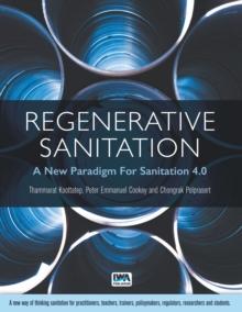 Regenerative Sanitation : A New Paradigm For Sanitation 4.0