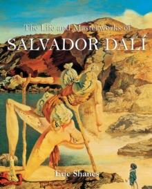 The Life and Masterworks of Salvador Dali