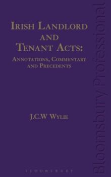 Irish Landlord and Tenant Acts: Annotations, Commentary and Precedents