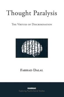 Thought Paralysis : The Virtues of Discrimination