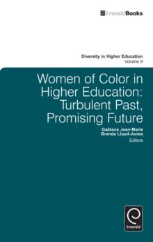 Women of Color in Higher Education : Turbulent Past, Promising Future