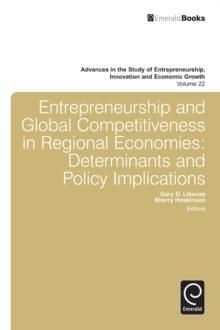 Entrepreneurship and Global Competitiveness in Regional Economies : Determinants and Policy Implications