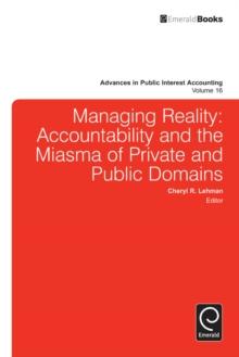 Managing Reality : Accountability and the Miasma of Private and Public Domains