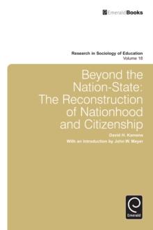 Beyond the Nation-State : The Reconstruction of Nationhood and Citizenship