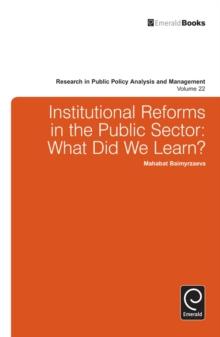 Institutional Reforms in the Public Sector : What Did We Learn?