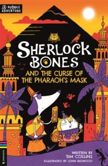 Sherlock Bones and the Curse of the Pharaohs Mask : A Puzzle Quest