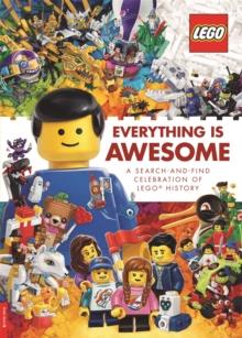 LEGO Books: Everything is Awesome : A Search and Find Celebration of LEGO History