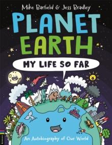 Planet Earth: My Life So Far : An Autobiography of Our World