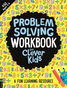 Problem Solving Workbook for Clever Kids : A Fun Learning Resource