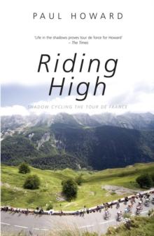 Riding High : Shadow Cycling the Tour de France