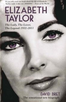 Elizabeth Taylor : The Lady, The Lover, The Legend - 1932-2011