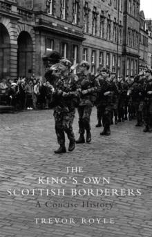 The King's Own Scottish Borderers : A Concise History