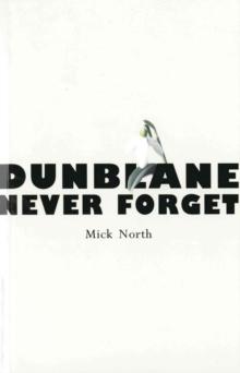 Dunblane : Never Forget