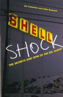 Shell Shock : The Secrets And Spin Of An Oil Giant