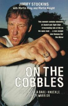 On The Cobbles : Jimmy Stockin: The Life Of A Bare Knuckled Gypsy Warrior