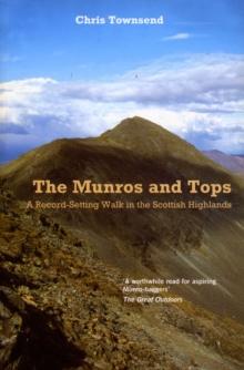 Munros and Tops, The : A Record-Setting Walk in the Scottish Highlands