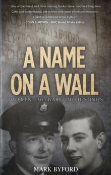 A Name on a Wall : Two Men, Two Wars, Two Destinies