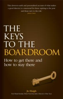 The Keys to the Boardroom : How to Get There and How to Stay There