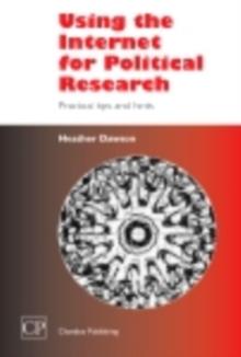 Using the Internet for Political Research : Practical Tips and Hints