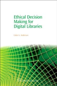 Ethical Decision Making for Digital Libraries