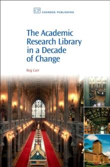 The Academic Research Library in A Decade of Change